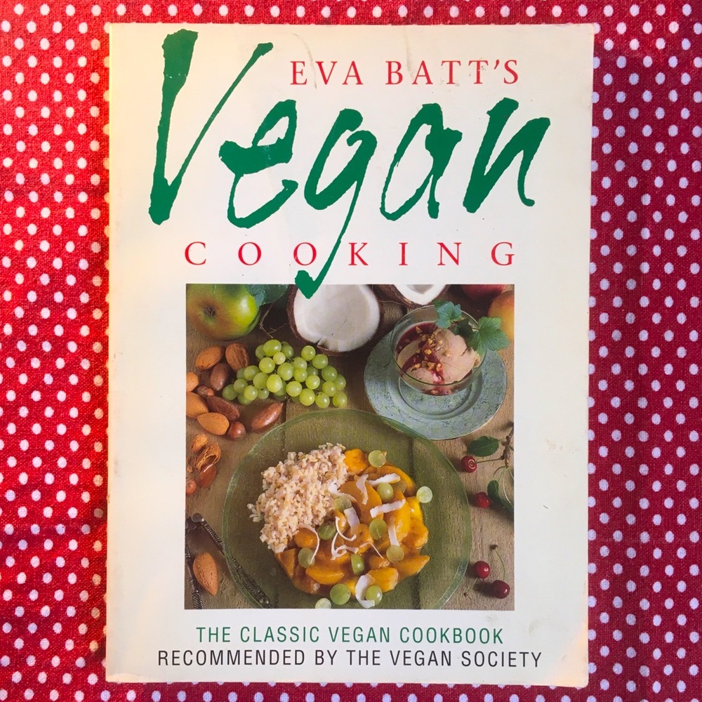 Eva Batt’s Vegan Cooking - Cookbook